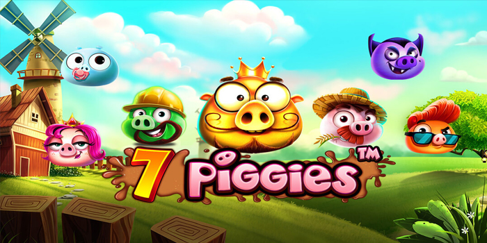 Panduan Lengkap Slot Online Gacor 7 Piggies Auto Jackpot