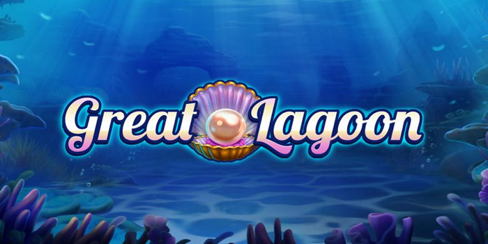 Review Slot Online Gacor Great Lagoon yang Mudah Jackpot