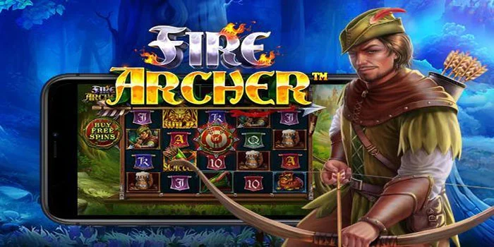 Tips Cara Jitu Memburu Jackpot Fantastis di Slot Fire Archer