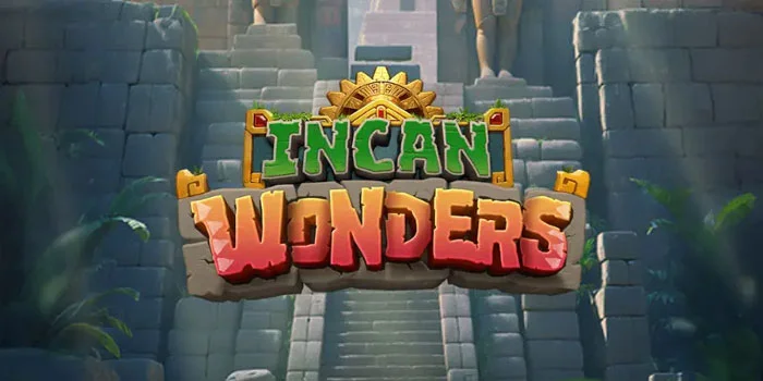 Rumus Mendapatkan Jackpot di Slot Incan Wonders

