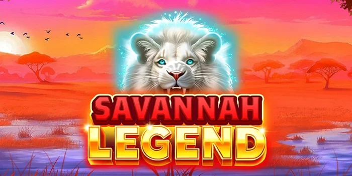 Tips & Trik Jitu Mendapatkan Jackpot Slot Savannah Legend