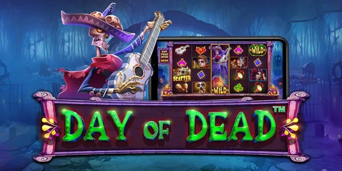 Rahasia Jitu Sekali Main Slot Day Of Dead Auto Maxwin