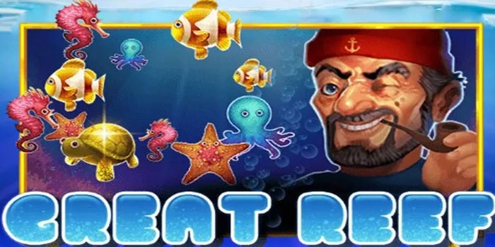 Trik Jitu Raih Cuan Besar Di Slot Great Reef Bagi Pemula