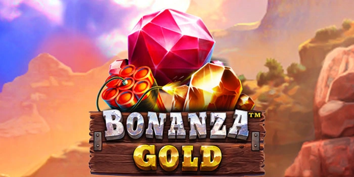 Cara Menentukan Waktu Tepat Spin Slot Bonanza Gold Biar Gampang Menang